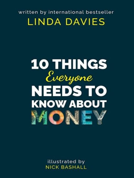 Title details for 10 Things Everyone Needs to Know About Money by Linda Davies - Available